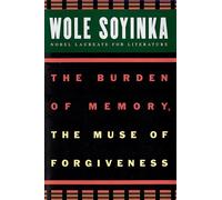 BURDEN OF MEMORY MUSE OF FORGIVENESS (The W.E.B. Du Bois Institute Series)