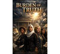 Burden of Truth: The Price of Silence, The Power of Reckoning