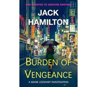 Burden of Vengeance: A Maisie Lockhart Investigation