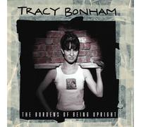 Burdens of Being Upright by Tracy Bonham