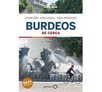 Burdeos De cerca 1 (Guías De cerca Lonely Planet)