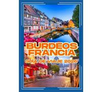 Burdeos Francia Guía de viaje 2026