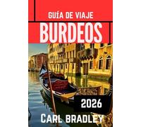 BURDEOS GUÍA DE VIAJE 2026