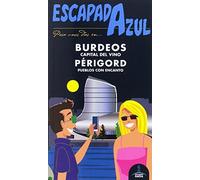 Burdeos y Périgord Escapada Azul (SIN COLECCION)