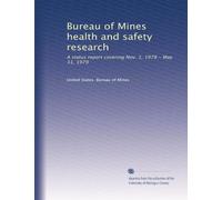 Bureau of Mines health and safety research: A status report covering Nov. 1, 1978 - May 31, 1979