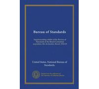 Bureau of Standards: Supplementing exhibit of the Bureau of Standards at the Brazil Centennial exposition, Rio de Janeiro, Brazil, 1922-23