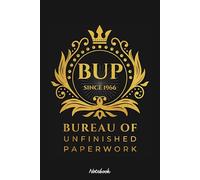 Bureau of Unfinished Paperwork Notebook: Organizer, Planner, 120 Pages, 6x9 Ruled Notebook, Journal, Daily Diary