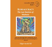Bureaucracy: The Last Bastion of Madness