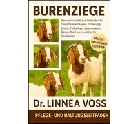 BURENZIEGE: Der unverzichtbare Leitfaden für Tierpflegeanfänger: Fütterung, Zucht, Fellpflege, Lebensraum, Gesundheit und praktische Strategien