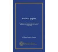 Burford papers: being letters of Samuel Crisp to his sister at Burford; and other studies of a century (1745-1845)