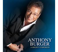 Burger; Anthony - A Mighty Fortress [Import]
