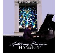 Burger; Anthony - Hymns Collection