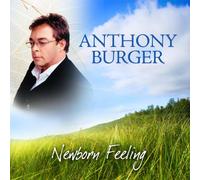 Burger Anthony - New Born Feeling