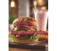 Burgers and Shakes Sudoku: 1,000+ Easy to Medium Puzzles Cooked to Perfection for Foodie Minds