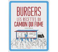 Burgers, les recettes du camion qui fume