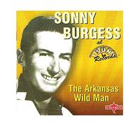 Burgess Sonny - The Arkansas Wild Man