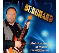 Burghard - Mein Leben ist Musik