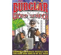 Burglar Word Search: Easy To Read Print With 50+ Puzzles About Burglars, Forensics, True Crime, And More | 6x9 inch, 110 pages | Gift For Holidays Vacations, and Spare Time