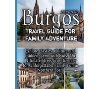 Burgos Travel Guide for Family Adventure 2025-2026