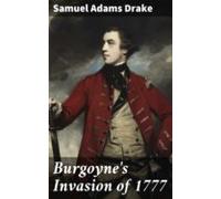 Burgoynes Invasion Of 1777 (ebook)