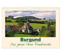 Burgund - Das grüne Herz Frankreichs (Wandkalender 2026 DIN A4 quer), CALVENDO Monatskalender: Fotografischer Streifzug durch die Bourgogne