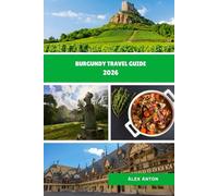 Burgundy Travel Guide 2026