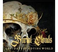 Burial Clouds - Last Days of a Dying World [Vinilo]