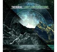 Burial, The - Lights And Perfections