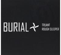 Burial - Truant / Rough Sleeper