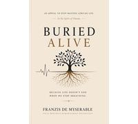 Buried Alive: An Appeal to Stop Wasting African Life in the Spirit of Ubuntu