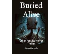 Buried Alive: Urban Fantasy Horror Thriller