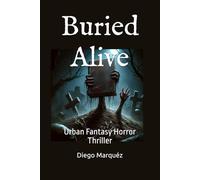 Buried Alive: Urban Fantasy Horror Thriller