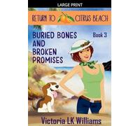 Buried Bones and Broken Promises: 3 (Return to Citrus Beach)
