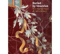 Buried by Vesuvius - The Villa dei Papiri at Herculaneum (Getty Publications -)