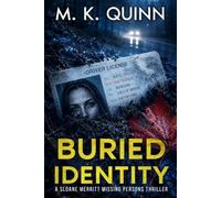 Buried Identity: A Sloane Merritt Missing Persons Thriller Book 7 (Sloane Merritt Mystery Thriller Series)
