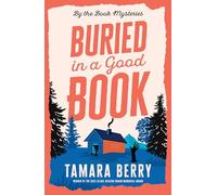 Buried in a Good Book: A Cosy Crime Murder Mystery Set in a Remote Cabin (By the Book Mysteries)