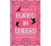 Buried in Embers: A Black Fates Novel
