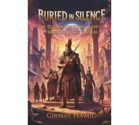BURIED IN SILENCE: The Search for Thinis, Egypt's Forgotten First Capital