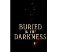 Buried in The Darkness (Darkbound Saga)