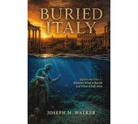 Buried Italy: Sepolto ma Vivo Between What is Buried and What Is Still Alive