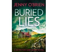 Buried Lies: One of the most gripping detective police procedural crime thrillers for fans of Angela Marsons to read in 2026!: Book 5 (Detective Gaby Darin)