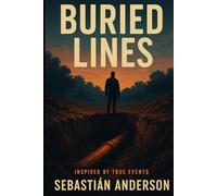 Buried Lines: Secrets, Sabotage, and the Land That Buries Them All