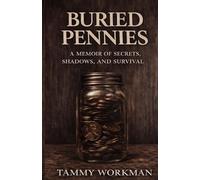 Buried Pennies: A memoir if shadows, secrets and survival