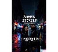 BURIED SECRETS: “The only man who can protect her is the one most likely to destroy her.”