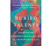 Buried Talents: Overcoming Gendered Socialization to Answer God's Call