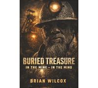 Buried Treasure - In the Mine, In the Mind