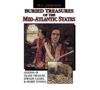 Buried Treasures of the Mid-Atlantic States by W.C. Jameson (2006-01-10)