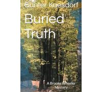 Buried Truth: A Brooke Wheeler Mystery