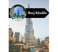 Burj Khalifa: A Perfect Coffee Table Picture Book - Travel and Tourism Lovers