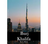 Burj Khalifa: A Perfect Coffee Table Picture Book - Travel and Tourism lovers Gift